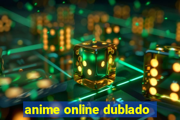 anime online dublado